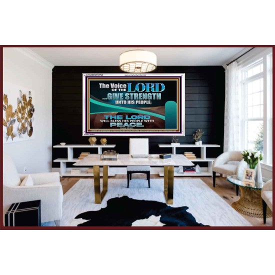 THE VOICE OF THE LORD GIVE STRENGTH UNTO HIS PEOPLE  Contemporary Christian Wall Art Acrylic Frame  GWARMOUR10795  