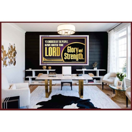 GIVE UNTO THE LORD GLORY AND STRENGTH  Sanctuary Wall Picture Acrylic Frame  GWARMOUR11751  