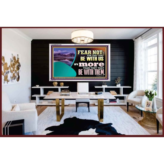 FEAR NOT WITH US ARE MORE THAN THEY THAT BE WITH THEM  Custom Wall Scriptural Art  GWARMOUR12132  