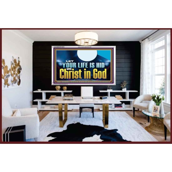 LET YOUR LIFE IS HID WITH CHRIST IN GOD  Church Office Acrylic Frame  GWARMOUR13072  