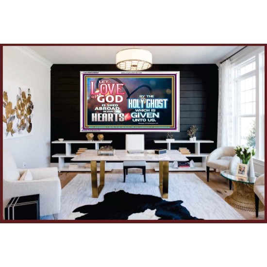 LED THE LOVE OF GOD SHED ABROAD IN OUR HEARTS  Large Acrylic Frame  GWARMOUR9597  