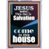 SALVATION IS COME TO THIS HOUSE  Unique Scriptural Picture  GWARMOUR10000  "12x18"