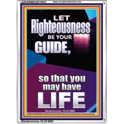 LET RIGHTEOUSNESS BE YOUR GUIDE  Unique Power Bible Picture  GWARMOUR10001  "12x18"