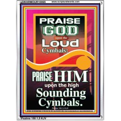 PRAISE HIM WITH LOUD CYMBALS  Bible Verse Online  GWARMOUR10065  "12x18"