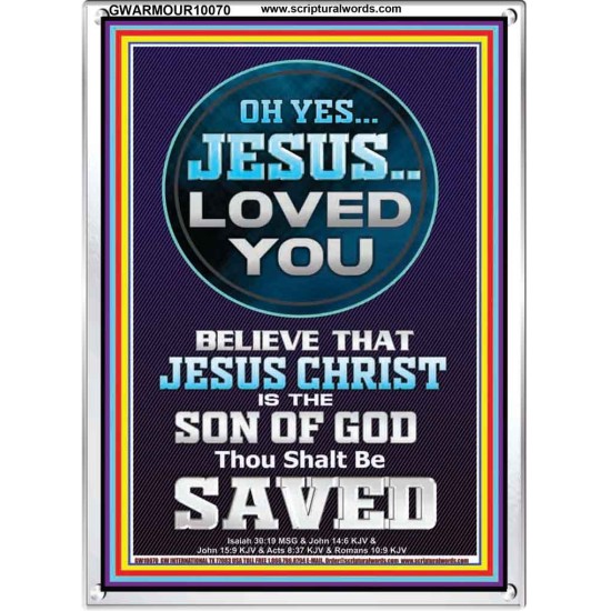 OH YES JESUS LOVED YOU  Modern Wall Art  GWARMOUR10070  
