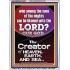 O LORD OUR GOD CREATOR OF HEAVEN, EARTH AND SEA  Custom Wall Art Print  GWARMOUR10074  "12x18"