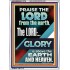 THE LORD GLORY IS ABOVE EARTH AND HEAVEN  Encouraging Bible Verses Portrait  GWARMOUR11776  "12x18"