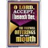 ACCEPT THE FREEWILL OFFERINGS OF MY MOUTH  Encouraging Bible Verse Portrait  GWARMOUR11777  "12x18"