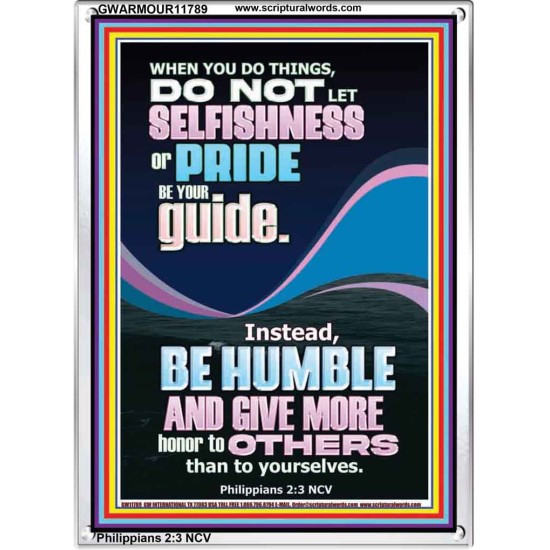 DO NOT LET SELFISHNESS OR PRIDE BE YOUR GUIDE BE HUMBLE  Contemporary Christian Wall Art Portrait  GWARMOUR11789  