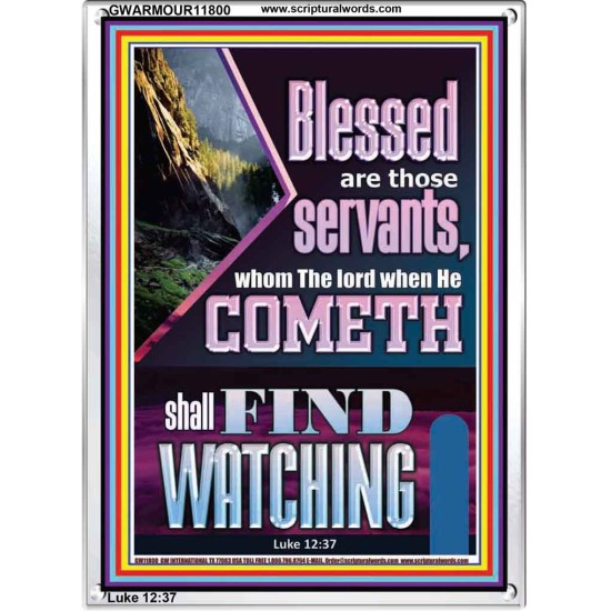 BLESSED ARE THOSE WHO ARE FIND WATCHING WHEN THE LORD RETURN  Scriptural Wall Art  GWARMOUR11800  