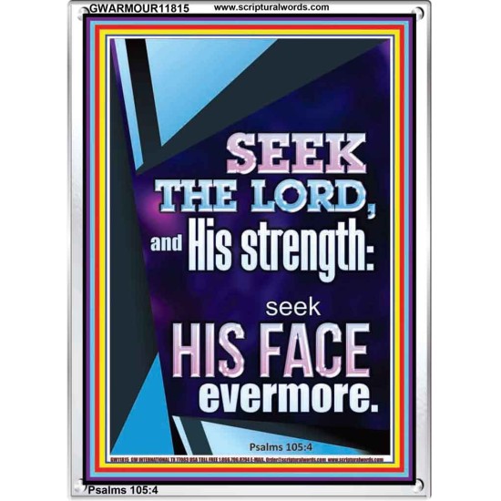 SEEK THE LORD AND HIS STRENGTH AND SEEK HIS FACE EVERMORE  Wall Décor  GWARMOUR11815  