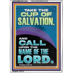 TAKE THE CUP OF SALVATION AND CALL UPON THE NAME OF THE LORD  Modern Wall Art  GWARMOUR11818  "12x18"