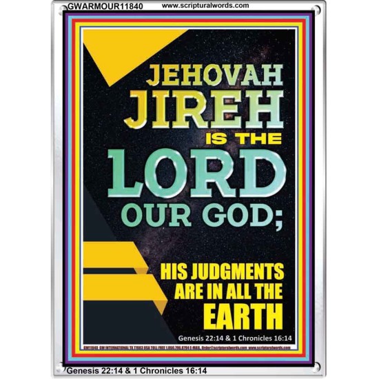 JEHOVAH JIREH HIS JUDGEMENT ARE IN ALL THE EARTH  Custom Wall Décor  GWARMOUR11840  