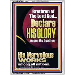 HIS MARVELLOUS WORKS AMONG ALL NATIONS  Custom Inspiration Scriptural Art Portrait  GWARMOUR11845  "12x18"