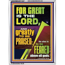 THE LORD IS GREATLY TO BE PRAISED  Custom Inspiration Scriptural Art Portrait  GWARMOUR11847  