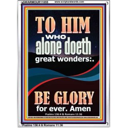 WHO ALONE DOETH GREAT WONDERS  Art & Décor Portrait  GWARMOUR11855  "12x18"