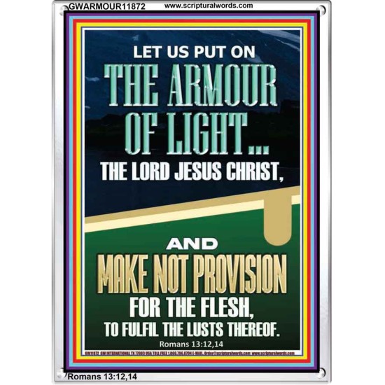 PUT ON THE ARMOUR OF LIGHT OUR LORD JESUS CHRIST  Bible Verse for Home Portrait  GWARMOUR11872  