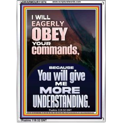 I WILL EAGERLY OBEY YOUR COMMANDS O LORD MY GOD  Printable Bible Verses to Portrait  GWARMOUR11874  "12x18"