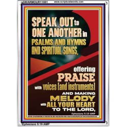 SPEAK TO ONE ANOTHER IN PSALMS AND HYMNS AND SPIRITUAL SONGS  Ultimate Inspirational Wall Art Picture  GWARMOUR11881  "12x18"