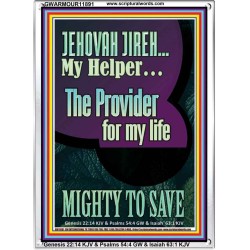 JEHOVAH JIREH MY HELPER THE PROVIDER FOR MY LIFE MIGHTY TO SAVE  Unique Scriptural Portrait  GWARMOUR11891  "12x18"
