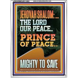 JEHOVAH SHALOM THE LORD OUR PEACE PRINCE OF PEACE MIGHTY TO SAVE  Ultimate Power Portrait  GWARMOUR11893  "12x18"