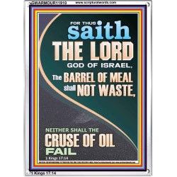 THE BARREL OF MEAL SHALL NOT WASTE NOR THE CRUSE OF OIL FAIL  Unique Power Bible Picture  GWARMOUR11910  "12x18"