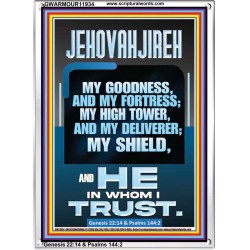 JEHOVAH JIREH MY GOODNESS MY FORTRESS MY HIGH TOWER MY DELIVERER MY SHIELD  Sanctuary Wall Portrait  GWARMOUR11934  "12x18"