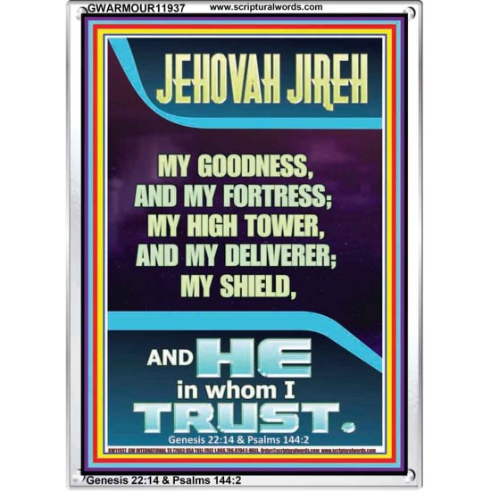 JEHOVAH JIREH MY GOODNESS MY HIGH TOWER MY DELIVERER MY SHIELD  Unique Power Bible Portrait  GWARMOUR11937  