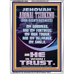JEHOVAH ADONAI TZIDKENU OUR RIGHTEOUSNESS MY GOODNESS MY FORTRESS MY HIGH TOWER MY DELIVERER MY SHIELD  Eternal Power Portrait  GWARMOUR11940  "12x18"