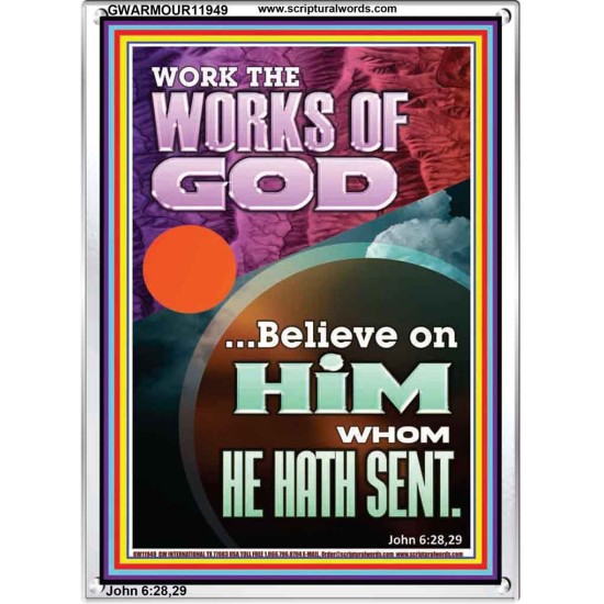 WORK THE WORKS OF GOD  Eternal Power Portrait  GWARMOUR11949  