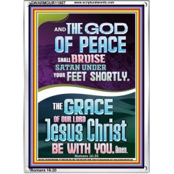 THE GOD OF PEACE SHALL BRUISE SATAN UNDER YOUR FEET  Righteous Living Christian Portrait  GWARMOUR11957  "12x18"