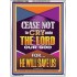CEASE NOT TO CRY UNTO THE LORD   Unique Power Bible Portrait  GWARMOUR11964  "12x18"