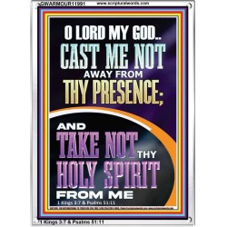 CAST ME NOT AWAY FROM THY PRESENCE O GOD  Encouraging Bible Verses Portrait  GWARMOUR11991  "12x18"