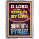 OPEN THOU MY LIPS O LORD MY GOD  Encouraging Bible Verses Portrait  GWARMOUR11993  