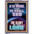 YOU SHALL SEE THE GLORY OF THE LORD  Bible Verse Portrait  GWARMOUR11999  "12x18"