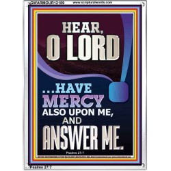 O LORD HAVE MERCY ALSO UPON ME AND ANSWER ME  Bible Verse Wall Art Portrait  GWARMOUR12189  "12x18"