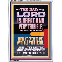 THE DAY OF THE LORD IS GREAT AND VERY TERRIBLE REPENT NOW  Art & Wall Décor  GWARMOUR12196  "12x18"