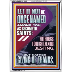 AVOID FILTHINESS FOOLISH TALKING JESTING  Eternal Power Picture  GWARMOUR12225  "12x18"