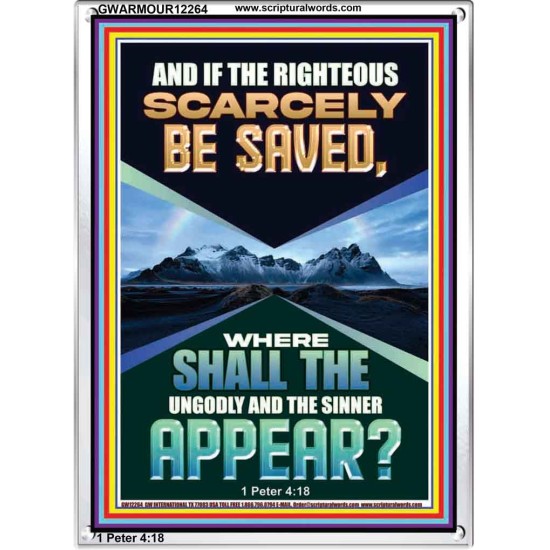IF THE RIGHTEOUS SCARCELY BE SAVED  Encouraging Bible Verse Portrait  GWARMOUR12264  