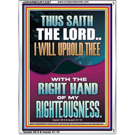 I WILL UPHOLD THEE WITH THE RIGHT HAND OF MY RIGHTEOUSNESS  Christian Quote Portrait  GWARMOUR12267  