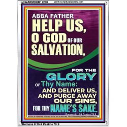 ABBA FATHER HELP US O GOD OF OUR SALVATION  Christian Wall Art  GWARMOUR12280  "12x18"