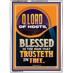 BLESSED IS THE MAN THAT TRUSTETH IN THEE  Scripture Art Prints Portrait  GWARMOUR12282  "12x18"