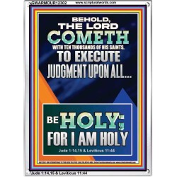 THE LORD COMETH TO EXECUTE JUDGMENT UPON ALL  Large Wall Accents & Wall Portrait  GWARMOUR12302  "12x18"