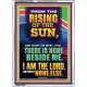 FROM THE RISING OF THE SUN AND THE WEST THERE IS NONE BESIDE ME  Affordable Wall Art  GWARMOUR12308  