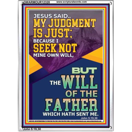 MY JUDGMENT IS JUST BECAUSE I SEEK NOT MINE OWN WILL  Custom Christian Wall Art  GWARMOUR12328  