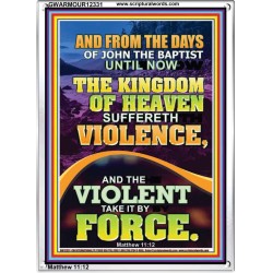 THE KINGDOM OF HEAVEN SUFFERETH VIOLENCE  Unique Scriptural ArtWork  GWARMOUR12331  
