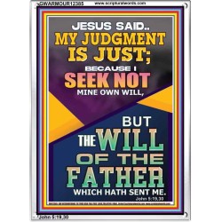 I SEEK NOT MINE OWN WILL BUT THE WILL OF THE FATHER  Inspirational Bible Verse Portrait  GWARMOUR12385  "12x18"