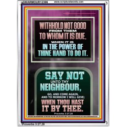WITHHOLD NOT HELP FROM YOUR NEIGHBOUR WHEN YOU HAVE POWER TO DO IT  Printable Bible Verses to Portrait  GWARMOUR12396  