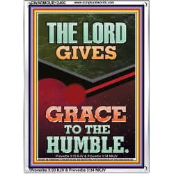 THE LORD GIVES GRACE TO THE HUMBLE  Ultimate Inspirational Wall Art Picture  GWARMOUR12400  