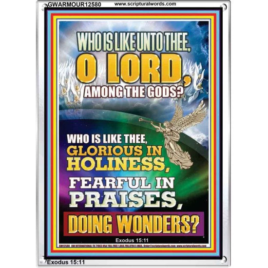WHO IS LIKE THEE GLORIOUS IN HOLINESS  Righteous Living Christian Portrait  GWARMOUR12580  